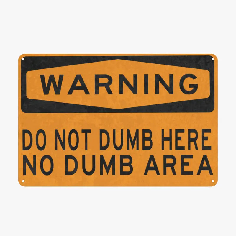 😂 Rolig amerikansk varningsskylt – "DO NOT DUMP HERE" | Garage- & mancave-dekoration